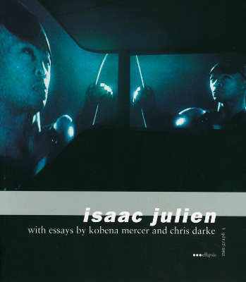 Isaac Julien - Mercer, Kobena, and Darke, Chris, Professor