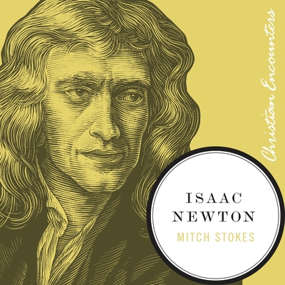 Isaac Newton - Stokes, Mitch, and Haney, Michael (Read by)