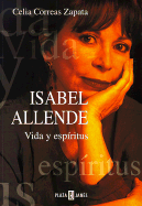 Isabel Allende: Vida y Espiritus