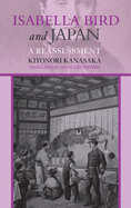 Isabella Bird and Japan: A Reassessment