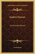 Isadora Duncan: An Intimate Portrait