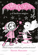 Isadora Moon y el Hechizo M�gico