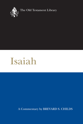 Isaiah (2000): A Commentary - Childs, Brevard S