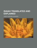 Isaiah Translated and Explained