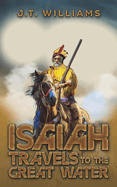 Isaiah Travels to the Great Water
