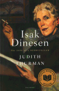 Isak Dinesen: The Life of a Storyteller