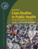 Essential Case Studies in Public Health: Putting Public Health Into Practice (Essential Public Health)