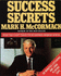 Success Secrets: More Street Smarts From the Author of What They Don't Teach You at Harvard Business School