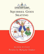 Little Grey Rabbit Classic Series-Squirrel Goes Skating