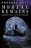 Mortal Remains