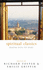 Spiritual Classics: Selected Readings for Individuals and Groups on the Twelve Spiritual Disciplines