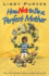 How Not to Be a Perfect Mother: the Crafty Mother's Guide to a Quiet Life