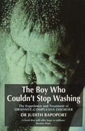 The Boy Who Couldn't Stop Washing: the Experience & Treatment of Obsessive-Compulsive Disorder / Judith L. Rapoport