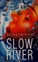 Slow River