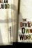 The Devil's Own Work
