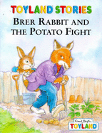 Brer Rabbit and the Potato Fight (Toyland Stories)