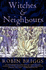 Witches and Neighbours: the Social and Cultural Context of European Witchcraft