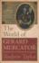 The World of Gerard Mercator: the Mapmaker Who Revolutionised Geography