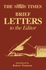 The Times Brief Letters to the Editor: Bk. 1