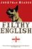 Filthy English