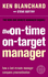 The on-Time, on-Target Manager (One Minute Manager)