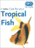 Rspca Pet Guide-Care for Your Tropical Fish