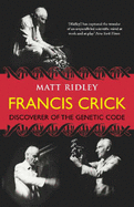 Eminent Lives-Francis Crick: Discoverer of the Genetic Code