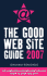 The Good Web Site Guide 2007: the Completely Revised, Best-Selling Guide to Over 5000 Sites