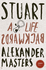 Stranger Than...-Stuart: a Life Backwards