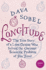 Longitude: the Story of a Lone Genius Who Solved the Greatest Scientific Problem of His Time
