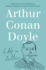 Arthur Conan Doyle: a Life in Letters