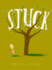 Stuck: a Hilarious Illustrated Picture Book for Kids 3-5, From the Creator of International Bestseller Here We Are