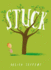 Stuck: a Hilarious Illustrated Picture Book for Kids 3-5, From the Creator of International Bestseller Here We Are