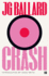 Crash: a Cult Psychological Thriller of Taboo-Busting Eroticism