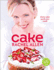 Cake: 200 Fabulous Foolproof Baking Recipes [Hardcover]