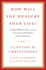 How Will You Measure Your Life?