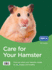 Care for Your Hamster (Rspca Pet Guide)