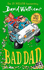 Bad Dad: Laugh-Out-Loud Funny New Children's Book By Bestselling Author David Walliams
