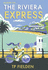The Riviera Express (a Miss Dimont Mystery, Book 1)