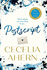 Postscript: the Sunday Times Bestselling Sequel to Ps, I Love You