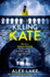 Killing Kate: the Gripping Psychological Crime Suspense Thriller From the Top 10 Sunday Times Bestselling Author of Seven Days