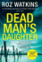 Dead Man's Daughter: the Gripping Must-Read Crime Thriller of 2019 (a Di Meg Dalton Thriller, Book 2)
