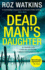 Dead Man's Daughter: the Gripping Must-Read Crime Thriller of the Year: Book 2 (a Di Meg Dalton Thriller)