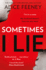 Sometimes I Lie: a Psychological Thriller With a Killer Twist Youll Never Forget