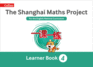 Shanghai Maths? the Shanghai Maths Project Year 4 Learning