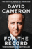 For the Record: the Number One Sunday Times Bestseller and 'the Political Memoir of the Decade'