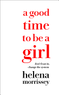 A Good Time to Be a Girl