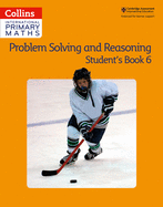 Collins International Primary Maths? Problem Solving and Reasoning Student Book 6