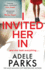 I Invited Her in: the New Domestic Psychological Thriller From Sunday Times Bestselling Author Adele Parks