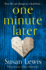 One Minute Later: the Emotionally Gripping Richard and Judy Summer Pick From the Bestselling Author